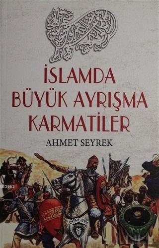 İslamda Büyük Ayrışma Karmatiler - Kitapiks.com