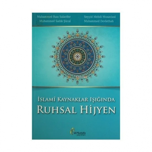 İslami Kaynaklar Işığında Ruhsal Hijyen - Kitapiks.com