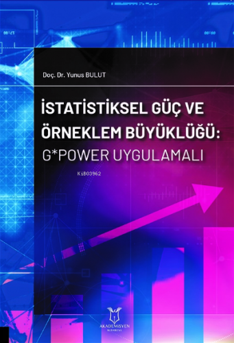 İstatistiksel Güç ve Örneklem Büyüklüğü: G*Power Uygulamalı - Kitapiks