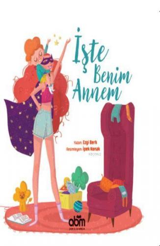 İşte Benim Annem (Ciltli) - Kitapiks.com