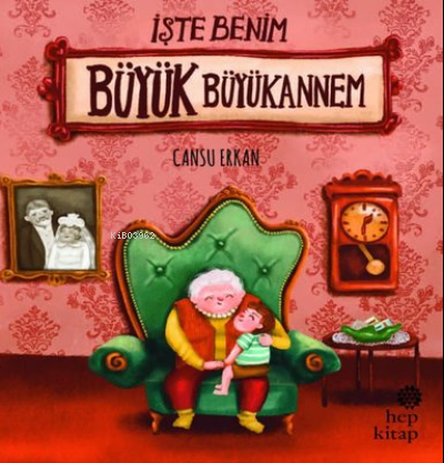 İşte Benim Büyük Büyükannem - Kitapiks.com