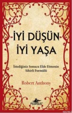İyi Düşün İyi Yaşa - Kitapiks.com