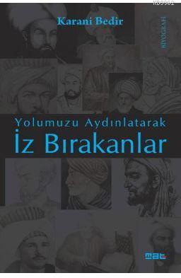 İz Bırakanlar; Yolumuzu Aydınlatarak - Kitapiks.com