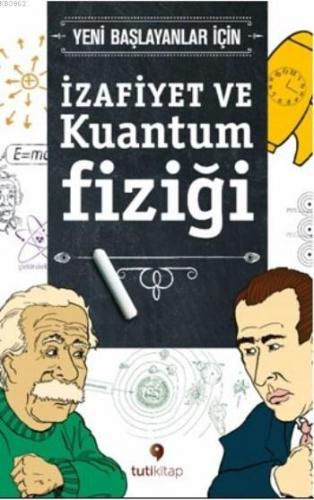İzafiyet ve Kuantum Fiziği - Kitapiks.com