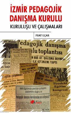 İzmir Pedagojik Danışma Kurulu; Kuruluşu ve Çalışmaları - Kitapiks.com