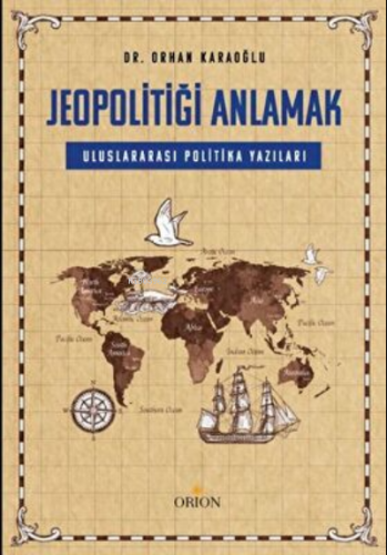 Jeopolitiği Anlamak: Uluslararası Politika yazıları - Kitapiks.com