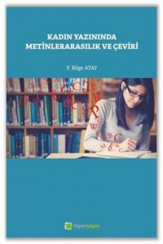 Kadın Yazınında Metinlerarasılık ve Çeviri - Kitapiks.com