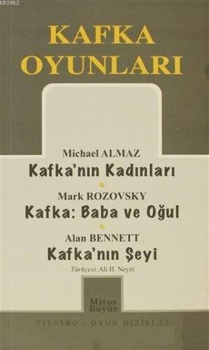 Kafka Oyunları Kafka'nın Kadınları / Baba ve Oğul / Kafka'nın Şeyi - K