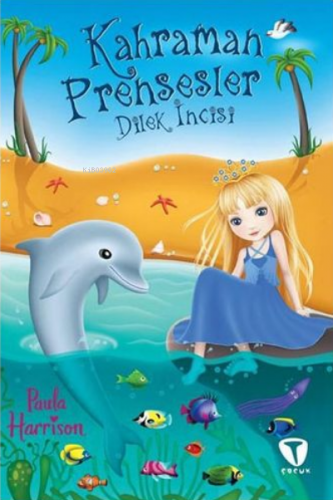 Kahraman Prensesler Dilek İncisi - Kitapiks.com