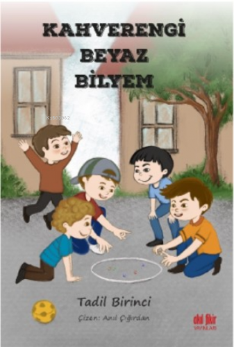 Kahverengi Beyaz Bilyem - Kitapiks.com
