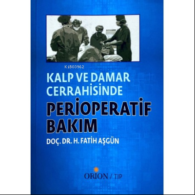 Kalp ve Damar Cerrahisinde Perioperatif Bakım
