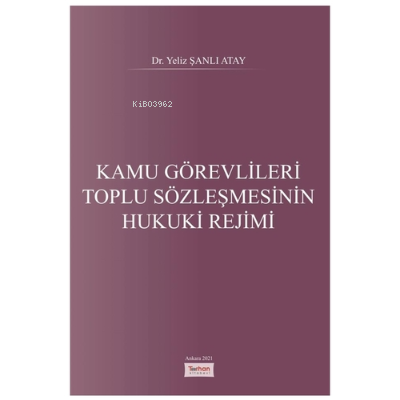 Kamu Görevlileri Toplu Sözleşmesinin Hukuki Rejimi