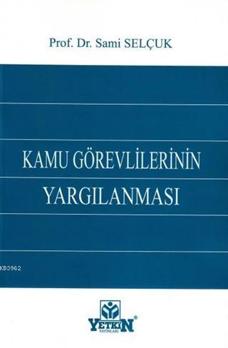 Kamu Görevlilerinin Yargılanması