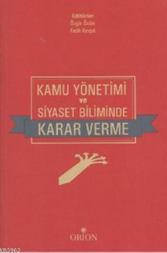 Kamu Yönetimi ve Siyaset Biliminde Karar Verme