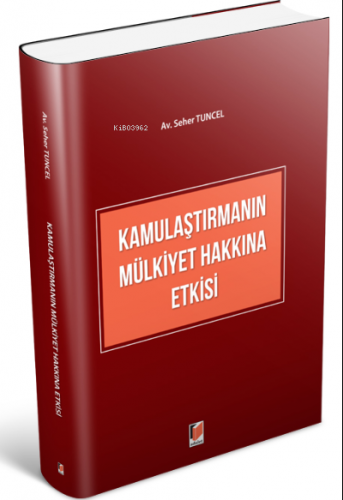 Kamulaştırmanın Mülkiyet Hakkına Etkisi - Kitapiks.com