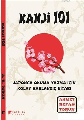 Kanji 101: Japonca Okuma Yazma İçin Kolay Başlangıç Kitabı - Kitapiks.