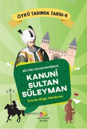 Kanuni Sultan Süleyman; Büyük Cihan Padişahı - Kitapiks.com