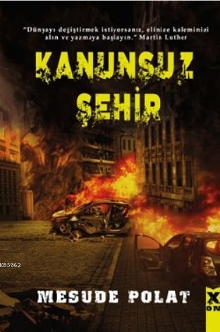 Kanunsuz Şehir - Kitapiks.com