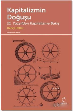 Kapitalizmin Doğuşu; 21. Yüzyıldan Kapitalizme Bakış