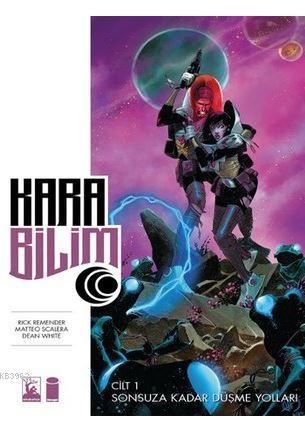 Kara Bilim Cilt 1; Sonsuza Kadar Düşme Yolları - Kitapiks.com