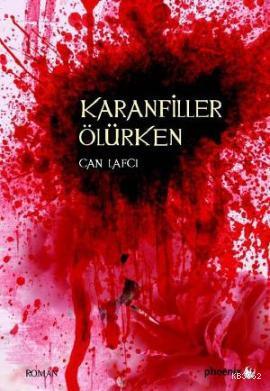 Karanfiller Ölürken - Kitapiks.com