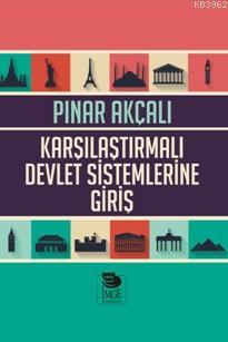 Karşılaştırmalı Devlet Sistemlerine Giriş - Kitapiks.com