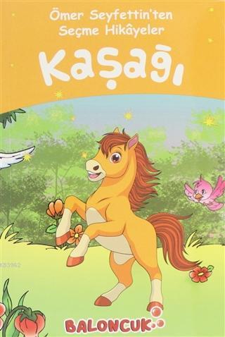 Kaşağı - Ömer Seyfettin'ten Seçme Hikayeler - Kitapiks.com