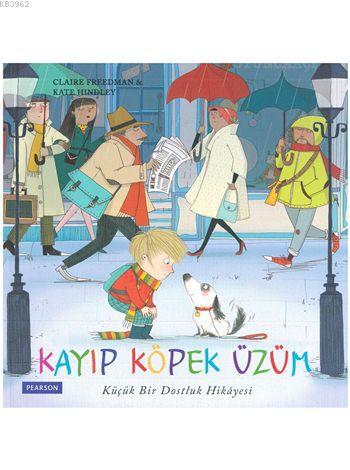 Kayıp Köpek Üzüm (3+ Yaş); Küçük Bir Dostluk Hikayesi