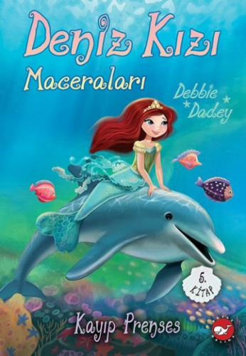 Kayıp Prenses - Deniz Kızı Maceraları 5. Kitap - Kitapiks.com