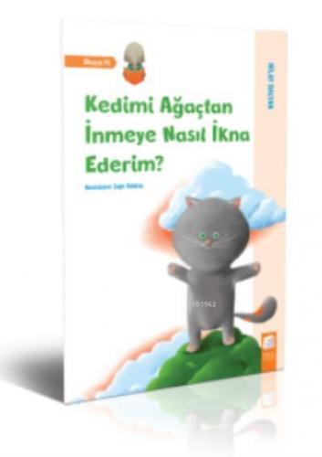 Kedimi Ağaçtan İnmeye Nasıl İkna Ederim? - Kitapiks.com