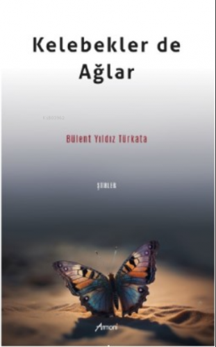 Kelebekler de Ağlar
