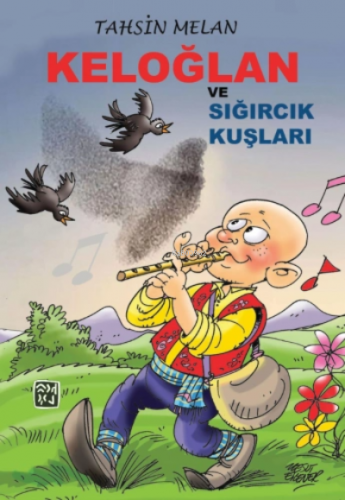 Keloğlan ve Sığırcık Kuşları