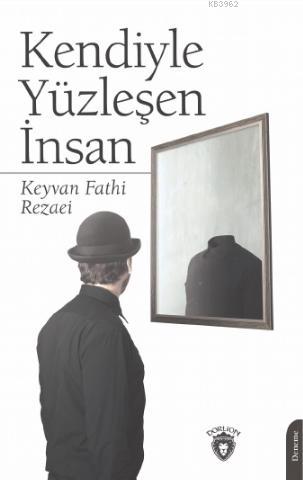 Kendiyle Yüzleşen İnsan - Kitapiks.com