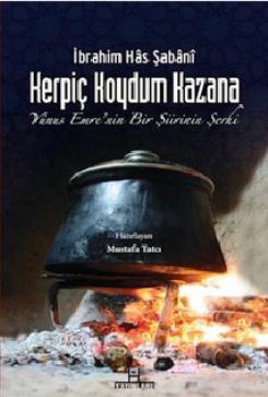 Kerpiç Koydum Kazana; Yunus Emre'nin Bir Şiirinin Şerhi - Kitapiks.com
