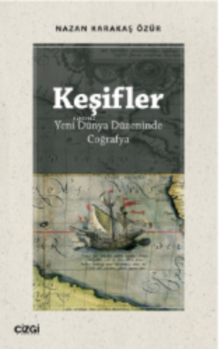 Keşifler (Yeni Dünya Düzeninde Coğrafya) - Kitapiks.com
