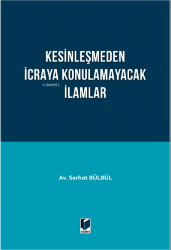 Kesinleşmeden İcraya Konulamayacak İlamlar - Kitapiks.com