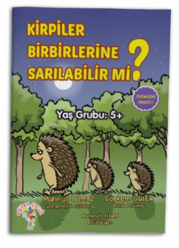 Kirpiler Birbirlerine Sarılabilir Mi? - Kitapiks.com