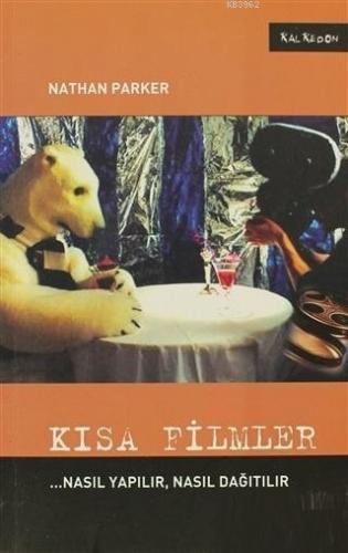 Kısa Filmler; ...Nasıl Yapılır, Nasıl Dağıtılır - Kitapiks.com