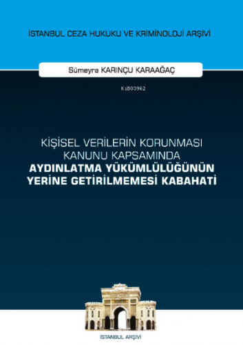 Kişisel Verilerin Korunması Kanunu Kapsamında Aydınlatma Yükümlülüğünün Yerine Getirilmemesi Kabahati