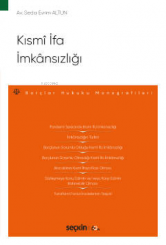 Kısmî İfa İmkânsızlığı;– Borçlar Hukuku Monografileri - Kitapiks.com