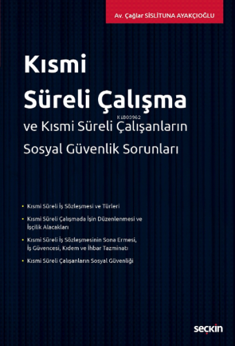 Kısmi Süreli Çalışma;ve Kısmi Süreli Çalışanların Sosyal Güvenlik Sorunları