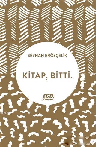 Kitap, Bitti.