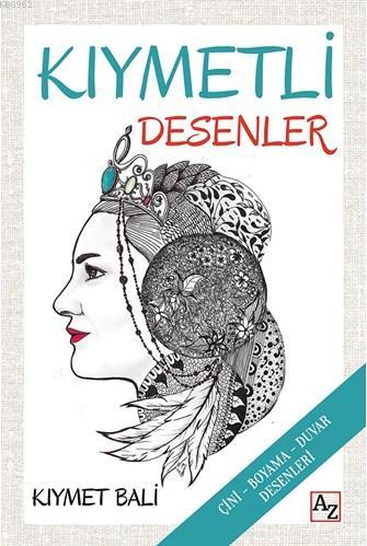 Kıymetli Desenler; (Çini-Boyama-Duvar Desenleri) - Kitapiks.com