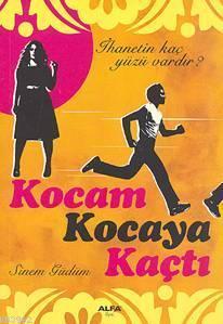 Kocam Kocaya Kaçtı; İhanetin Kaç Yüzü Vardır?