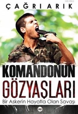 Komandonun Gözyaşları - Kitapiks.com