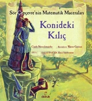 Konideki Kılıç; Sör Çepçevre'nin Matematik Maceraları - Kitapiks.com