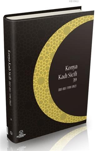 Konya Kadı Sicili 39; (1113 - 1113 / 1701 - 1702)