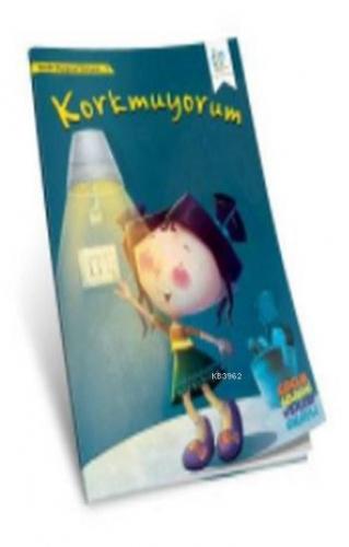 Korkmuyorum; Benim Duygusal Dünyam 4