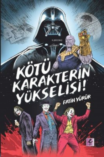 Kötü Karakterin Yükselişi - Kitapiks.com