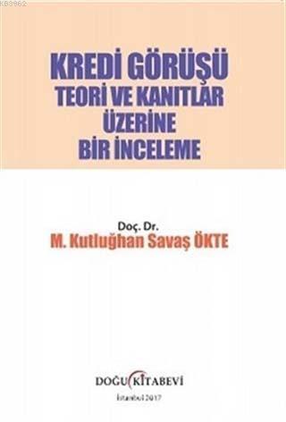 Kredi Görüşü - Teori ve Kanıtlar Üzerine Bir İnceleme - Kitapiks.com